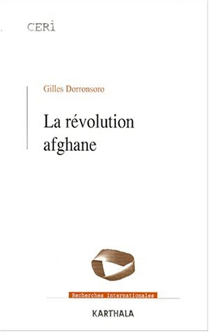La révolution afghane : des communistes aux tâlebân