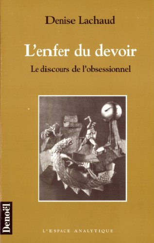 L'enfer du devoir : le discours de l'obsessionnel