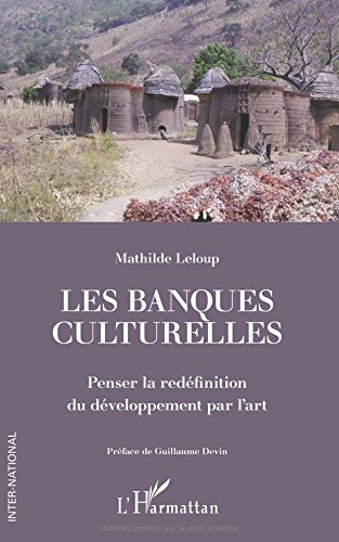 Les banques culturelles : penser la redéfinition du développement par l'art