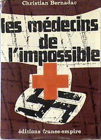 les médecins de l'impossible