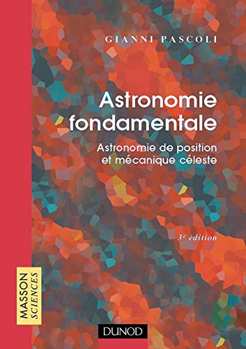 Astronomie fondamentale : astronomie de position et mécanique céleste