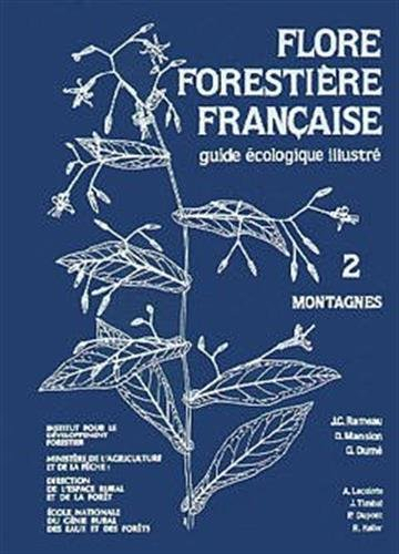 Flore forestière française : guide écologique illustré. Vol. 2. Montagnes