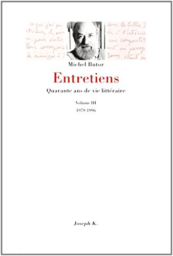 Entretiens : quarante ans de vie littéraire. Vol. 3. 1979-1996