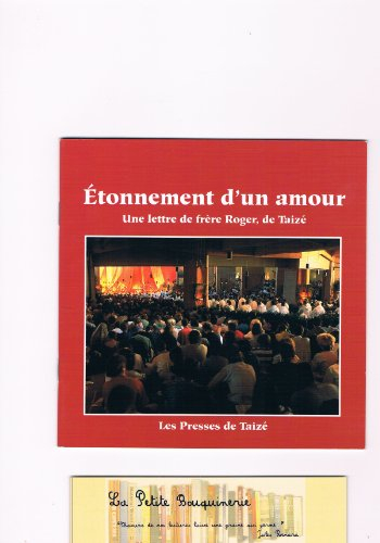 Étonnement d'un amour - une lettre de frère roger, de taizé