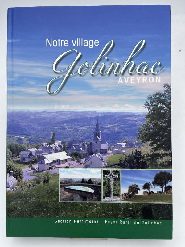 Notre village Golinhac. Aveyron
