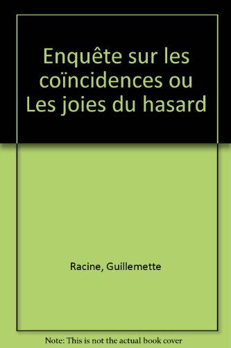 Enquête sur les coïncidences ou Les joies du hasard