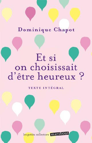 Osez vous réconcilier avec la vie : des techniques simples pour être heureux malgré les aléas de l'e