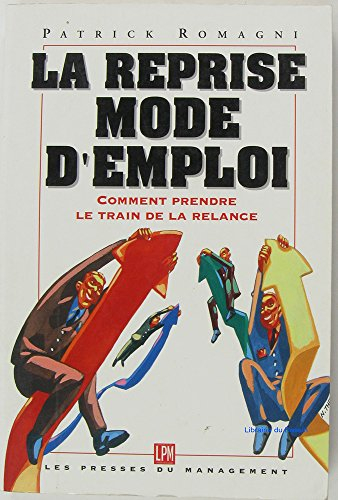 La reprise : mode d'emploi