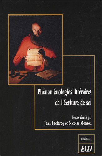 Phénoménologies littéraires de l'écriture de soi
