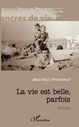 La vie est belle, parfois