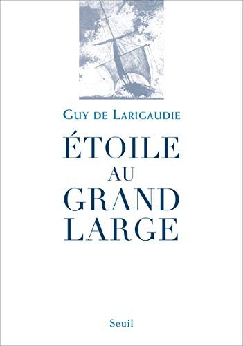Etoile au grand large. Chant du vieux pays