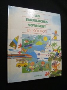 Les Farfeluches voyagent : en 1000 mots