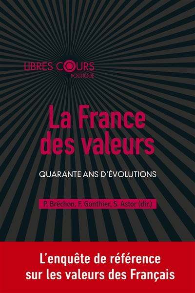 La France des valeurs : quarante ans d'évolutions