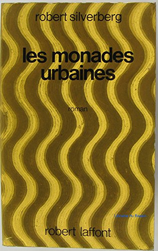 les monades urbaines (ailleurs et demain)