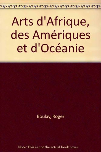 Arts d'Afrique, des Amériques et d'Océanie