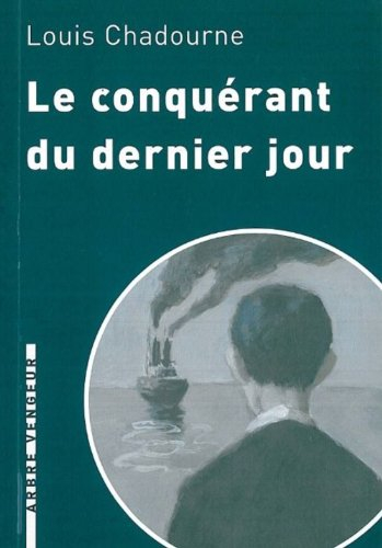 Le conquérant du dernier jour : et autres nouvelles