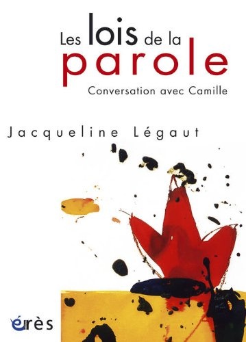 Les lois de la parole : conversation avec Camille