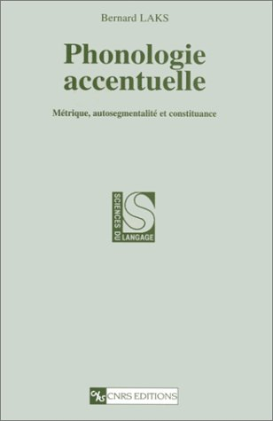 Phonologie accentuelle : Métrique, autosegmentalité et constituance