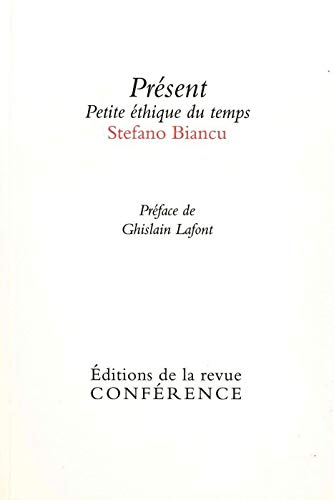 Présent : petite éthique du temps