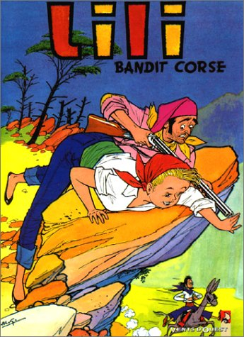Les mille et un tours de l'espiègle Lili. Vol. 1. Bandit corse