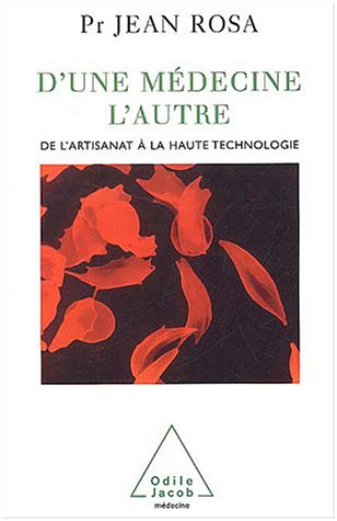 D'une médecine à l'autre : de l'artisanat à la haute technologie
