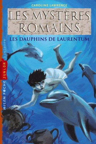 Les mystères romains. Les dauphins de Laurentum