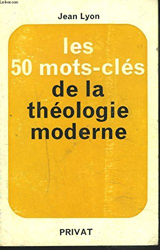 les 50 mots-clés de la théologie moderne