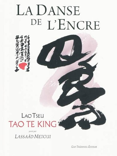 La danse de l'encre : tao te king
