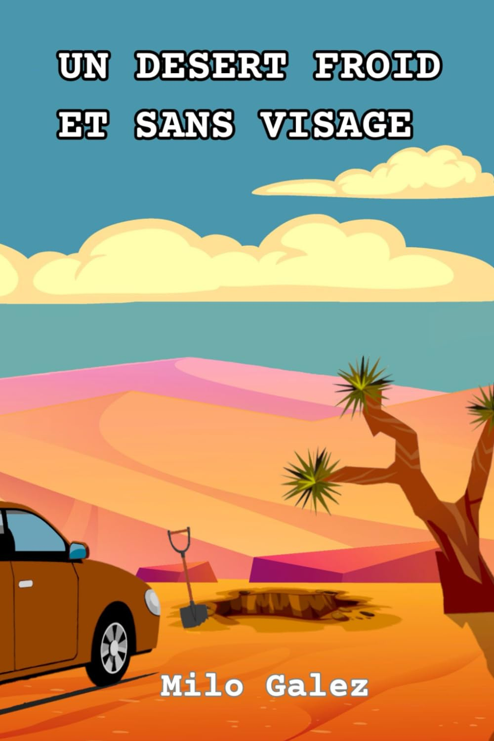 UN DESERT FROID ET SANS VISAGE