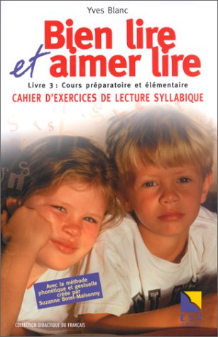 bien lire et aimer lire, tome 3 : cours préparatoire et élémentaire