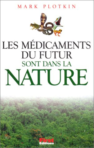 Les médicaments du futur sont dans la nature