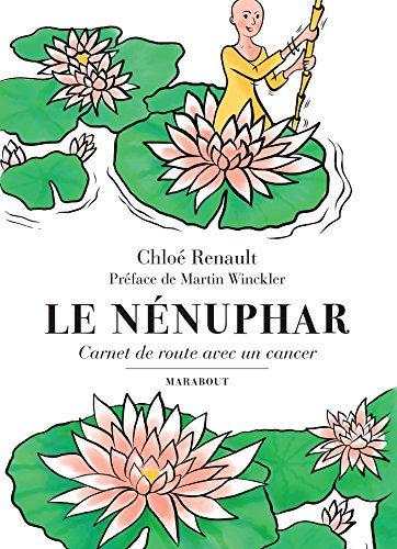 Le nénuphar : carnet de route avec un cancer