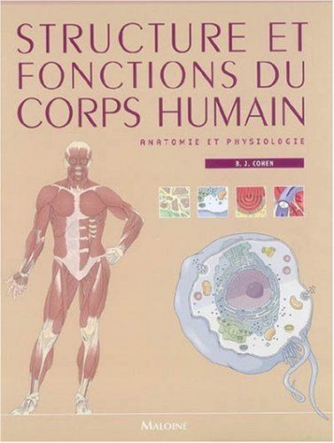 Structure et fonctions du corps humain : anatomie et physiologie