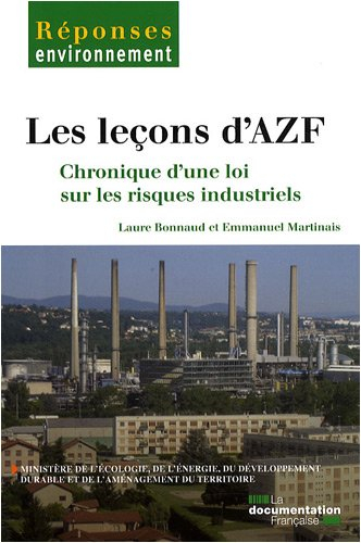 Les leçons d'AZF : chroniques d'une loi sur les risques industriels
