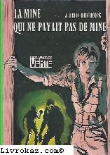 la mine qui ne payait pas de mine (bibliothèque verte)