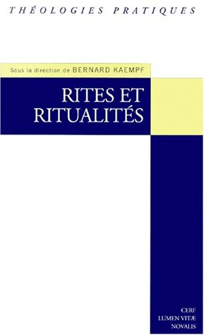 Rites et ritualités : actes du Congrès de théologie pratique de Strasbourg