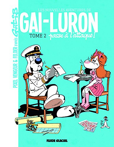 Les nouvelles aventures de Gai-Luron. Vol. 2. Gai-Luron passe à l'attaque !