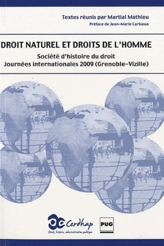 Droit naturel et droits de l'homme : actes des Journées internationales de la Société d'histoire du 