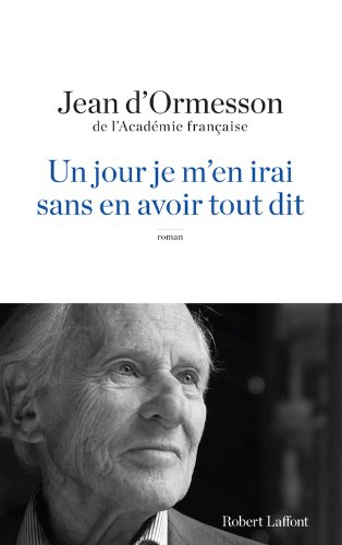 Un jour je m'en irai, sans en avoir tout dit