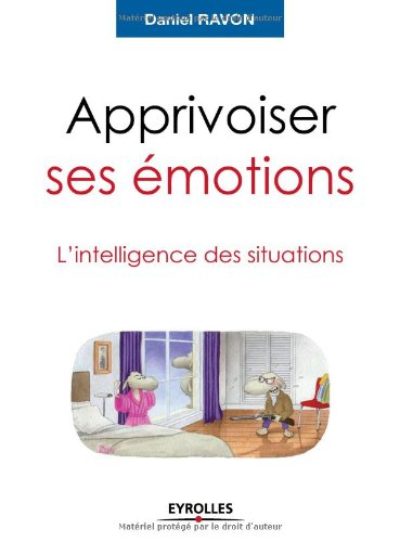 Apprivoiser ses émotions : l'intelligence des situations