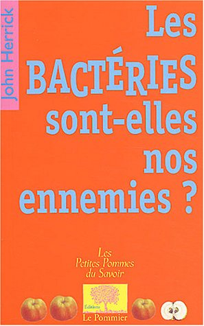 Les bactéries sont-elles nos ennemies ?