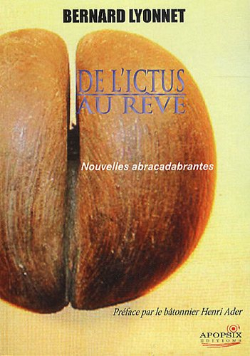 De l'ictus au rêve : nouvelles abracadabrantes