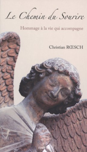 Le chemin du sourire : hommage à la vie qui accompagne