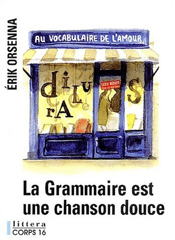 La grammaire est une chanson douce