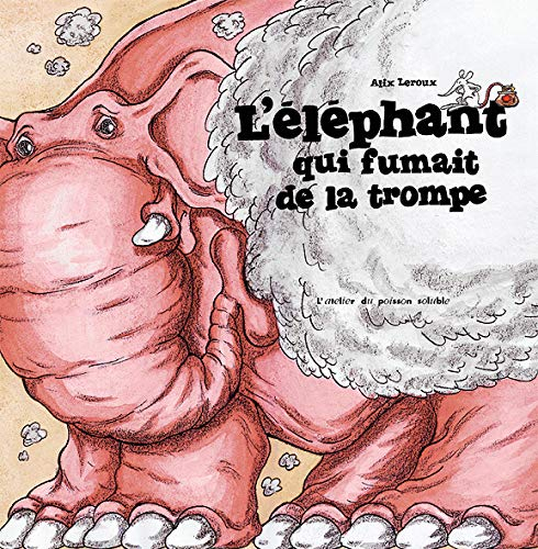 L'éléphant qui fumait de la trompe