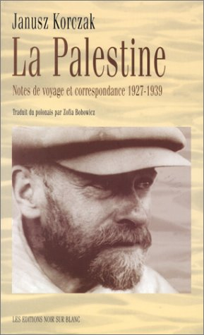 La Palestine : notes de voyage et correspondance, 1927-1939