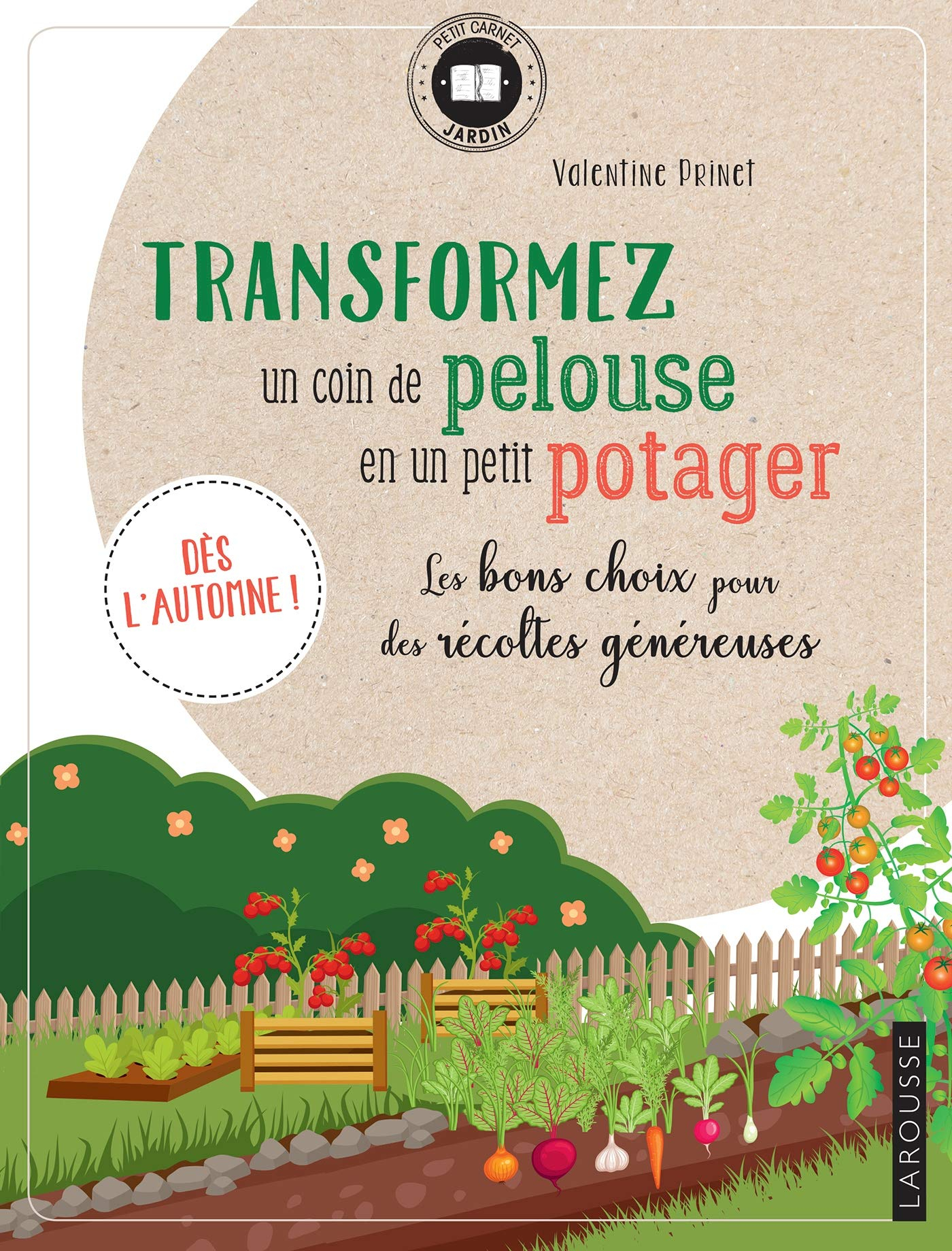 Transformez un coin de pelouse en un petit potager : les bons choix pour des récoltes généreuses : d