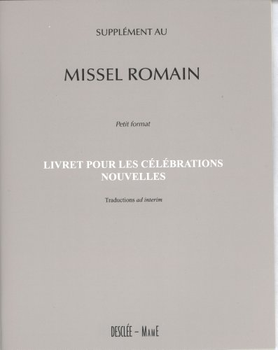 Supplément au Missel romain : livret pour les célébrations nouvelles : petit format