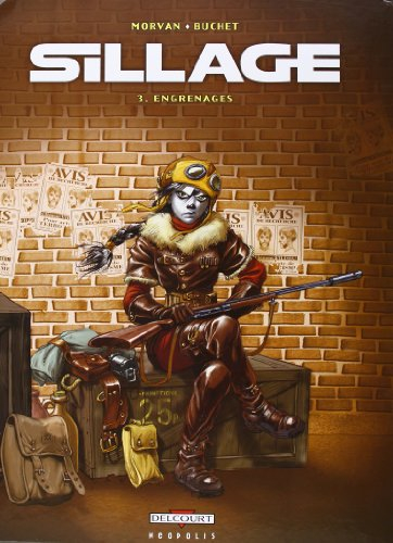 Sillage. Vol. 3. Engrenages