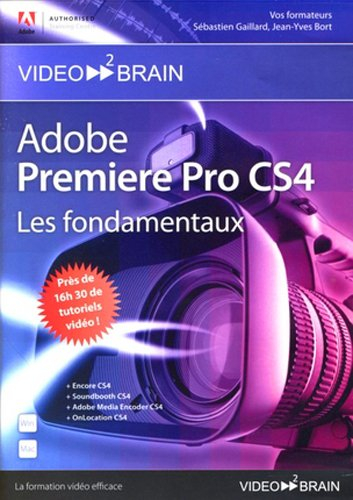 Adobe Premiere Pro CS4 : les fondamentaux